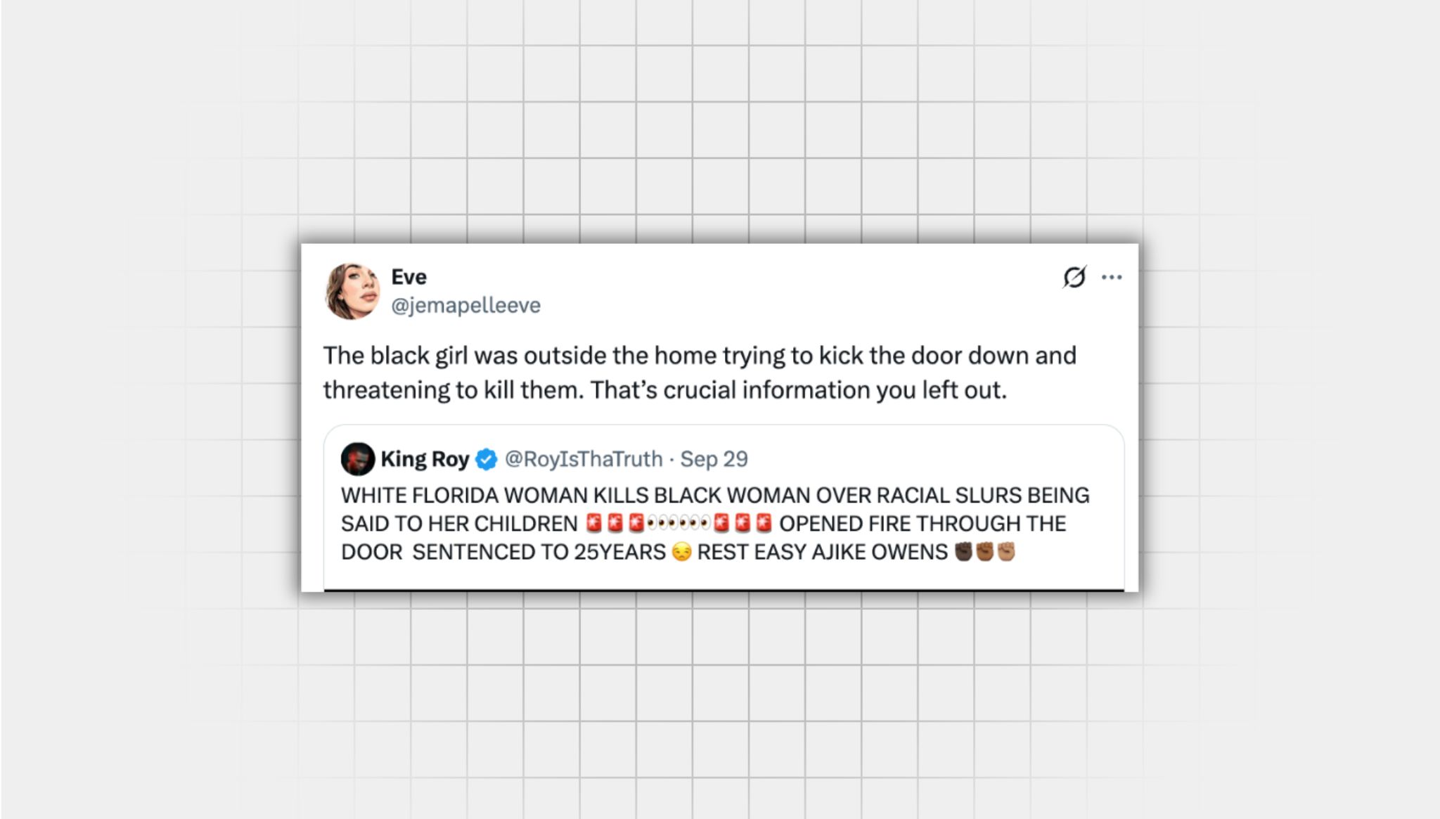 Screenshot of a false X post from a user with the username “@jemapelleeve” that reads: “The black girl was outside the home trying to kick the door down and threatening to kill them. That’s crucial information you left out.”
